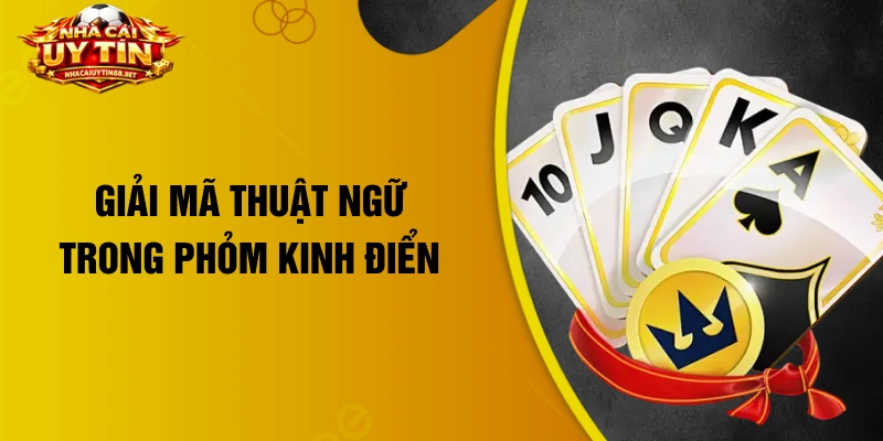 Giải mã thuật ngữ trong phỏm kinh điển