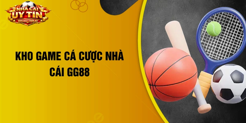Kho game cá cược nhà cái GG88